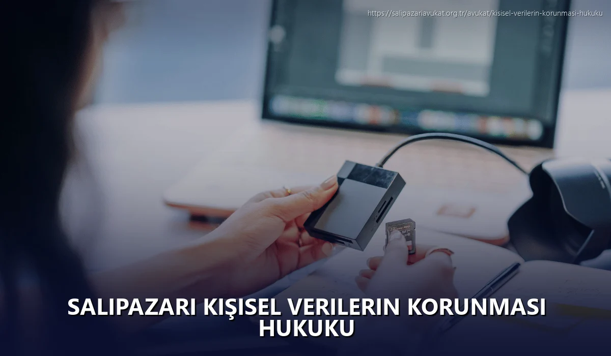 Salıpazarı Kişisel Verilerin Korunması Hukuku